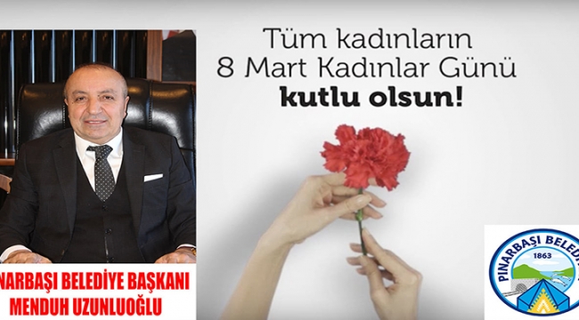 Başkan Uzunluoğlu'ndan 8 Mart Dünya Kadınlar Günü Mesajı