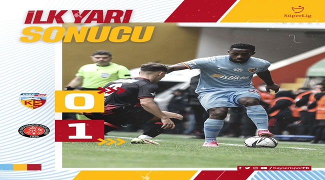 Kayserispor-Karagümrük maçının ilk yarısı: 0-1 