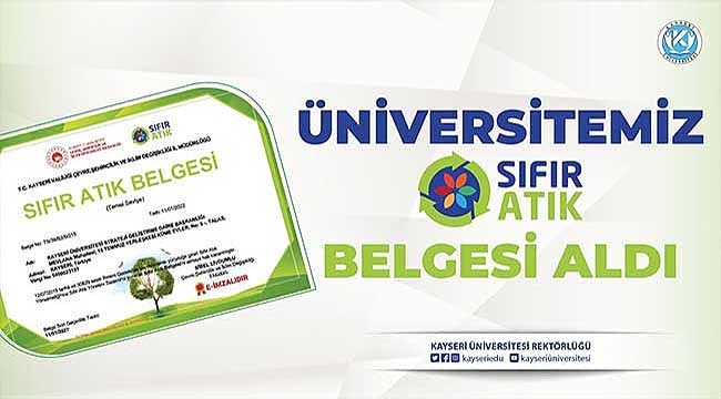 Kayseri Üniversitesi, "Sıfır Atık Belgesi" Aldı