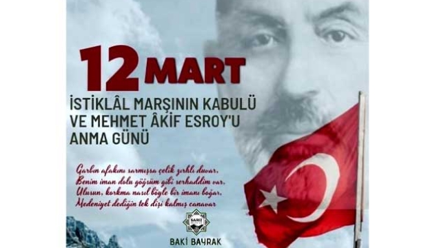 Başkan Baki Bayrak'tan İstiklal Marşı'nın Kabulünün 102. Yıl Dönümü Mesajı