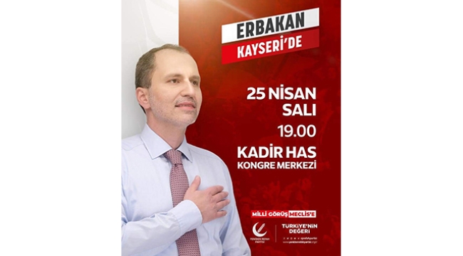 Yeniden Refah Partisi Genel Başkanı Dr. Fatih Erbakan Kayseri'ye Geliyor