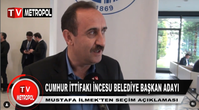 Cumhur İttifakı İncesu Belediye Başkan Adayı Av. Mustafa İLMEK'ten Seçim Açıklaması