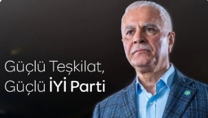 Kenanoğlu: Türkiye'nin Güçlü Bir İYİ Partiye ihtiyacı var